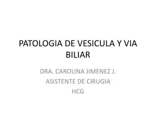 patologia de vesicula y via biliar