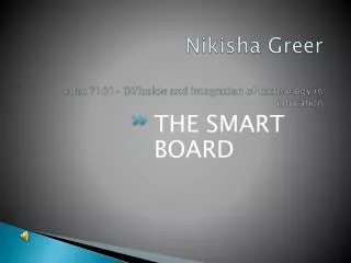 Nikisha Greer educ 7101- Diffusion and integration of technology in education