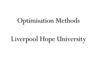 Optimisation Methods Liverpool Hope University