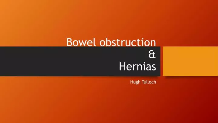 bowel obstruction hernias