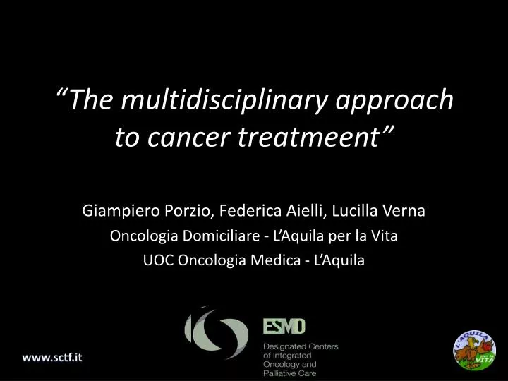 the m ultidisciplinary approach to cancer treatmeent