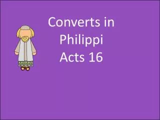 Converts in Philippi Acts 16