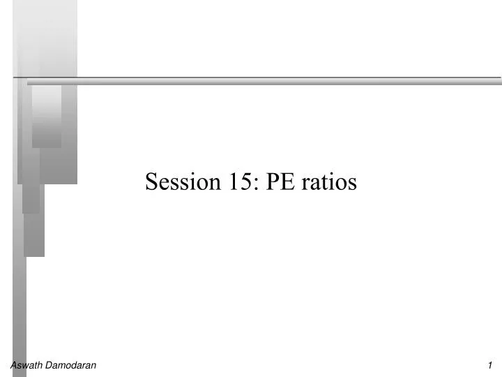 session 15 pe ratios