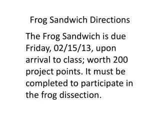 Frog Sandwich Directions