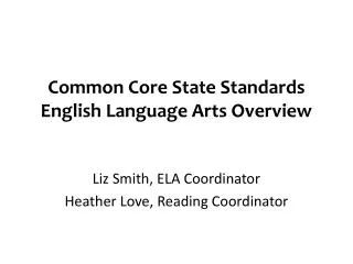 Common Core State Standards English Language Arts Overview