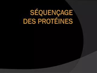 s quen age des prot ines
