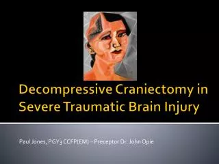 Decompressive Craniectomy in Severe Traumatic Brain Injury