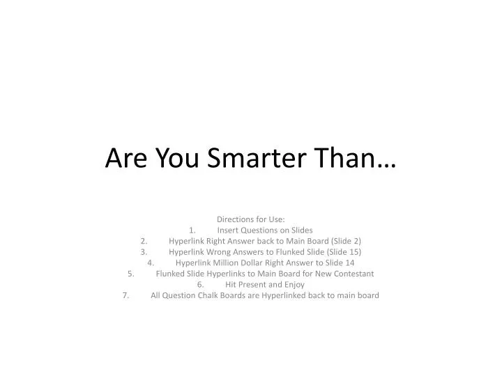 are you smarter than