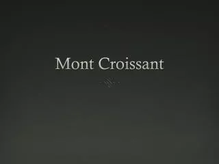 mont croissant