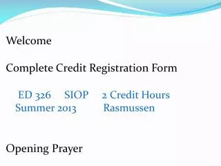 Welcome Complete Credit Registration Form ED 326 SIOP 2 Credit Hours