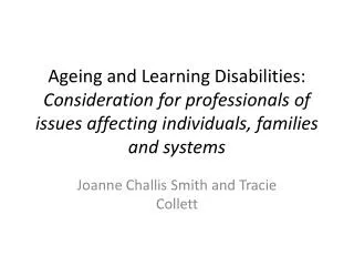 Joanne Challis Smith and Tracie Collett