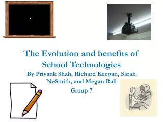 The Evolution and benefits of School Technologies