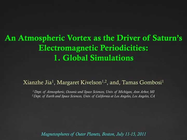 an atmospheric vortex as the driver of saturn s electromagnetic periodicities 1 global simulations