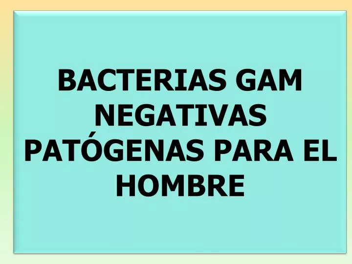 bacterias gam negativas pat genas para el hombre