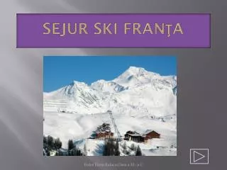 sejur ski fran a