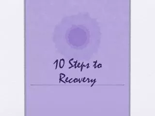 10 Steps to Recovery