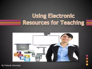 Using Electronic Resources for Teaching