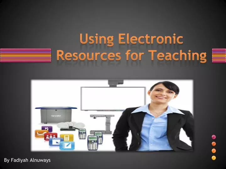 using electronic resources for teaching