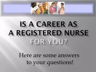 Is a Career AS A Registered Nurse for you?