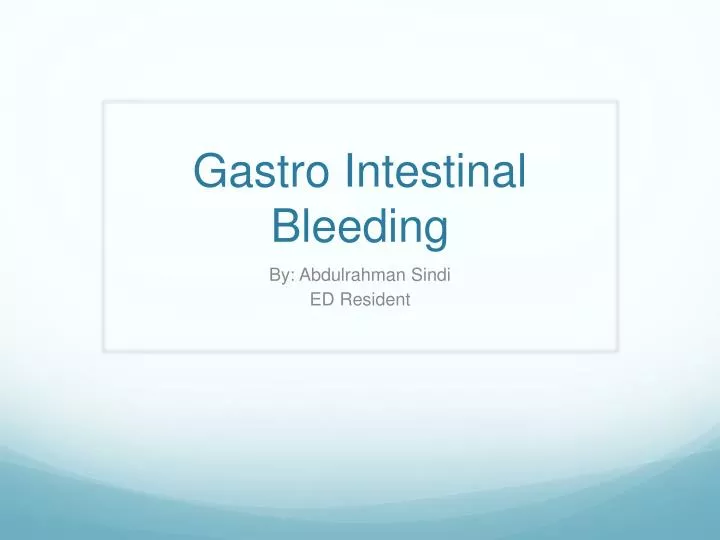 gastro intestinal bleeding