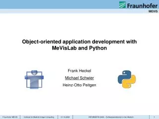 Object-oriented application development with MeVisLab and Python