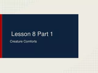 Lesson 8 Part 1