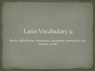 Latin Vocabulary 9