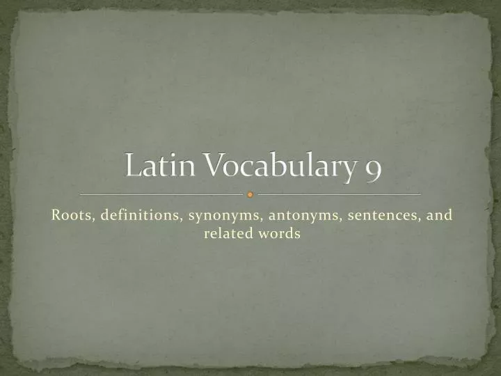 latin vocabulary 9