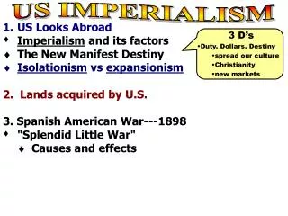 US Looks Abroad Imperialism and its factors The New Manifest Destiny