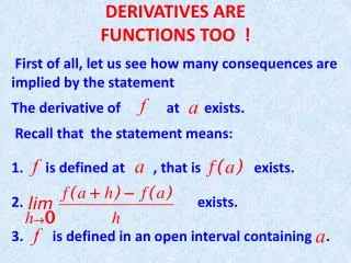 DERIVATIVES ARE FUNCTIONS TOO !