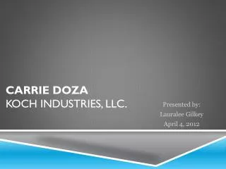 Carrie Doza Koch Industries, LLC.