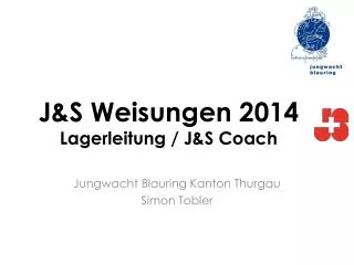 J&amp;S Weisungen 2014 Lagerleitung / J&amp;S Coach