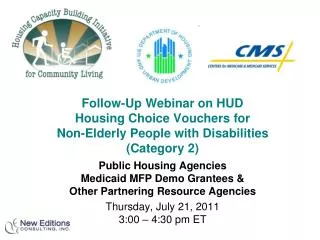 Public Housing Agencies Medicaid MFP Demo Grantees &amp; Other Partnering Resource Agencies