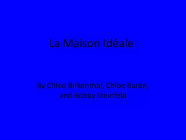 la maison id ale