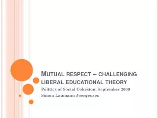 Mutual respect – challenging liberal educational theory