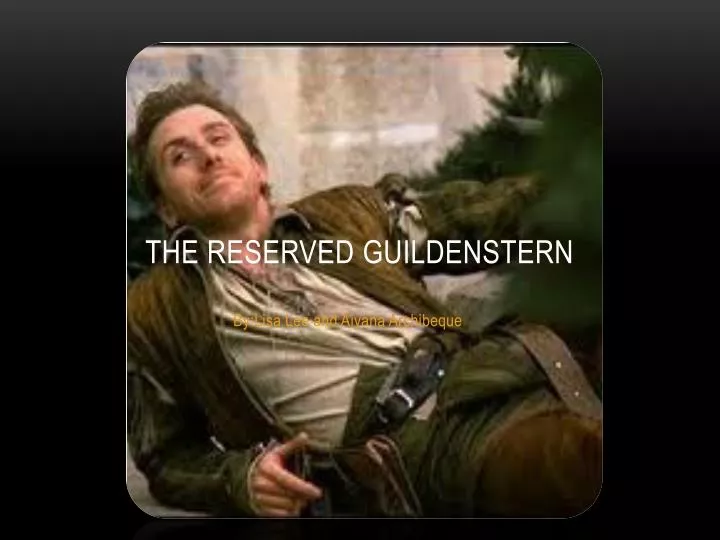 the reserved guildenstern