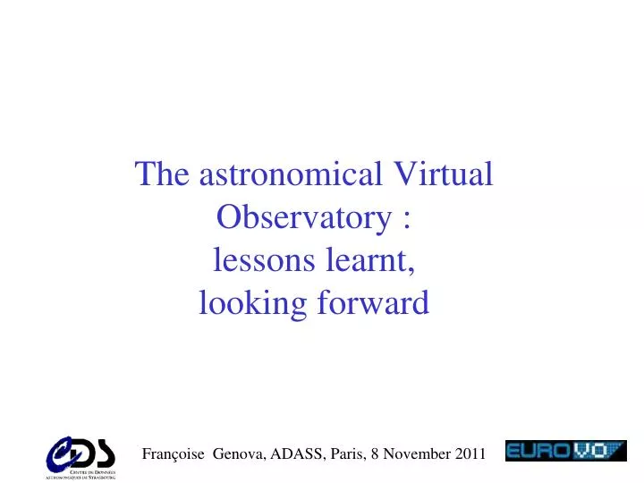 the astronomical virtual observatory l essons learnt looking forward