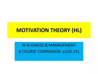 MOTIVATION THEORY (HL)