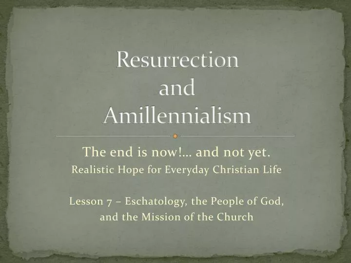 resurrection and amillennialism