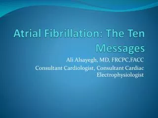 Atrial Fibrillation: The Ten Messages