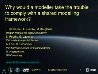 Why would a modeller take the trouble to comply with a shared modelling framework ?
