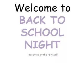 Welcome to BACK TO SCHOOL NIGHT