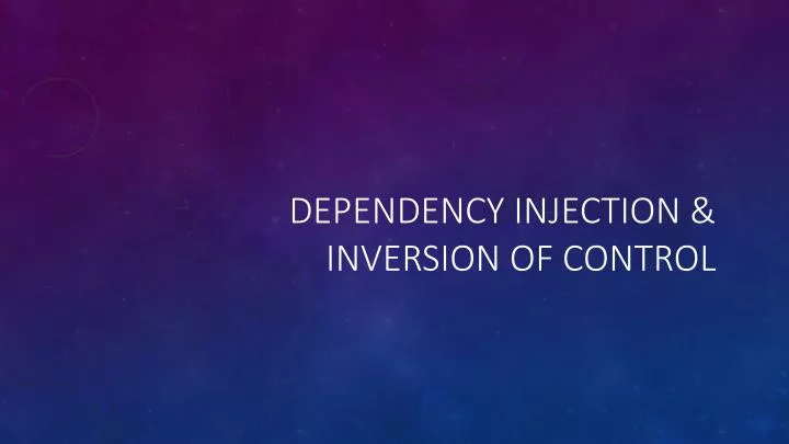 dependency injection inversion of control