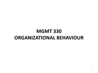 MGMT 330 ORGANIZATIONAL BEHAVIOUR