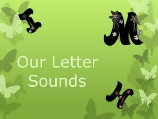 Our Letter Sounds