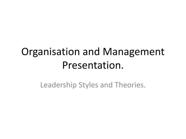 organisation and management presentation