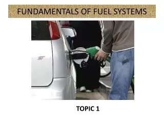 FUNDAMENTALS OF FUEL SYSTEMS