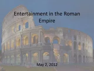 Entertainment in the Roman Empire