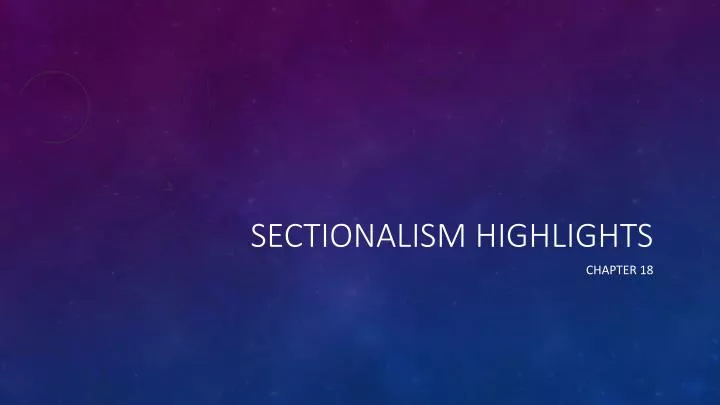 sectionalism highlights