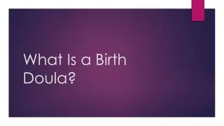 What Is a Birth Doula?